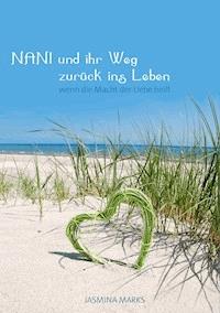 NANI und ihr Weg zurück ins Leben - Jasmina Marks - ebook