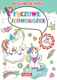 Kolorowanka Tęczowe jednorożce - Ratajszczak Katarzyna, Gdula Adam - książka
