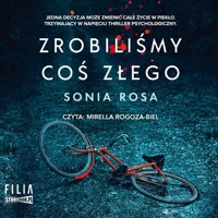Zrobiliśmy coś złego - Rosa Sonia - ebook + audiobook + książka