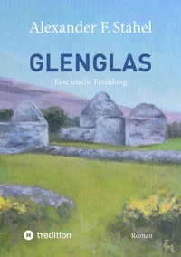 Glenglas – Reise in die Vergangenheit - Alexander F. Stahel - ebook