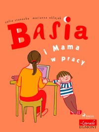 Basia. Basia i Mama w pracy - Zofia Stanecka - ebook + audiobook