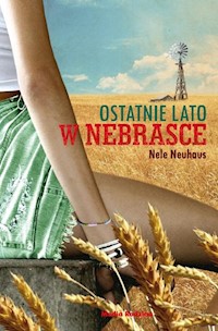 Ostatnie lato w Nebrasce - Nele Neuhaus - książka