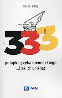 333 pułapki języka niemieckiego... i jak ich uniknąć - Berg Daniel - książka