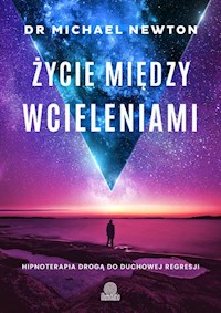 Życie między wcieleniami - Michael Newton - książka