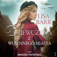 Dziewczyna z wojennego miasta - Barr Lisa - ebook + audiobook + książka