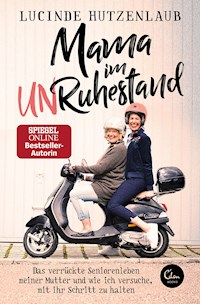 Mama im Unruhestand - Lucinde Hutzenlaub - ebook