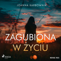 Zagubiona w życiu - Joanna Karbownik - ebook + audiobook + książka