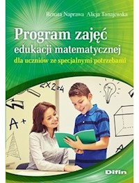 Program zajęć edukacji matematycznej dla uczniów ze specjalnymi potrzebami - Tanajewska Alicja, Naprawa Renata - książka