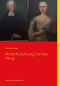 Ahnenforschung  Familie Haug - Otto Hermann Haug - ebook