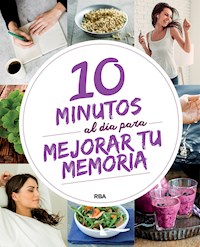 10 minutos al día para mejorar tu memoria - Autores varios - ebook