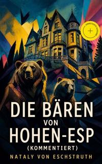 Die Bären von Hohen-Esp (Kommentiert) - Nataly von Eschstruth - ebook