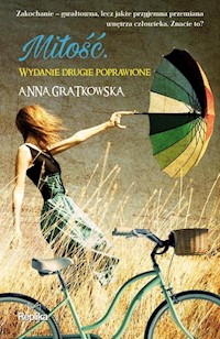 Miłość Wydanie drugie poprawione - Anna Gratkowska - książka