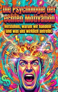 Die Psychologie der echten Motivation - Paul Schulz - ebook
