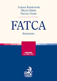 FATCA Komentarz - Kumkowski Łukasz, Małek Maciej, Osada Dariusz - książka