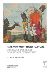 Ingleses en el Río de la Plata - Florencia Baliña - ebook