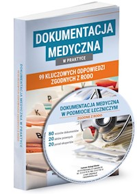 Dokumentacja medyczna w praktyce 99 kluczowych odpowiedzi zgodnych z RODO -  - książka