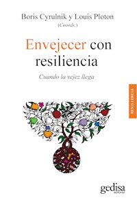 Envejecer con resiliencia - Boris Cyrulnik - ebook