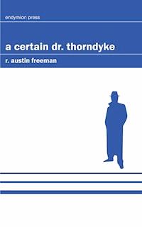 A Certain Dr. Thorndyke - R. Austin Freeman - ebook