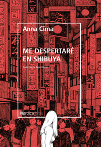 Me despertaré en Shibuya - Cima Anna - ebook