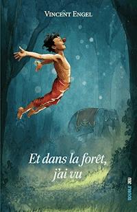 Et dans la forêt, j'ai vu - Vincent Engel - ebook