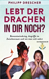 Lebt der Drachen in dir noch? - Philipp Drescher - ebook