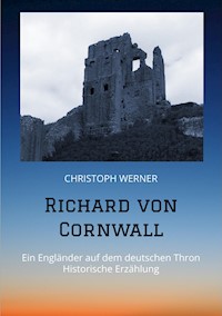 Richard von Cornwall - Christoph Werner - ebook