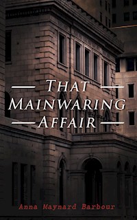That Mainwaring Affair - Anna Maynard Barbour - ebook