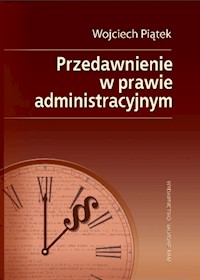 Przedawnienie w prawie administracyjnym - Wojciech Piątek - książka