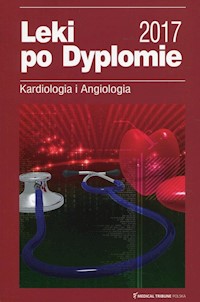 Leki po Dyplomie Kardiologia i Angiologia 2017 -  - książka