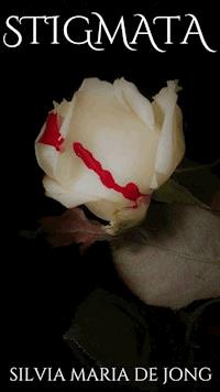 Stigmata - Silvia Maria de Jong - ebook