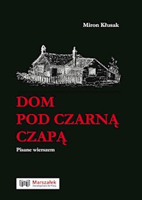 Dom pod czarną czapą - Miron Kłusak - książka