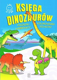Księga Dinozaurów activity Zagadki, kolorowanki, labirynty, szlaczki - Regner Marek - książka