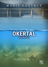 Okertal-Atlantis - Marie Kastner - ebook
