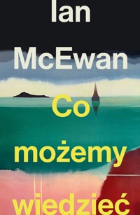 Co możemy wiedzieć - Ian McEwan - ebook + audiobook + książka