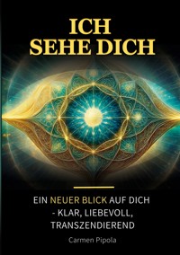 Ich sehe Dich - Carmen Pipola - ebook