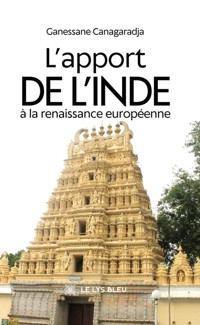 L’apport de l’Inde à la renaissance européenne - Ganessane Canagaradja - ebook