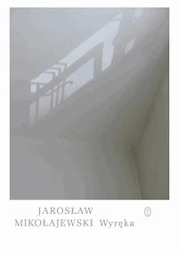 Wyręka - Jarosław Mikołajewski - ebook