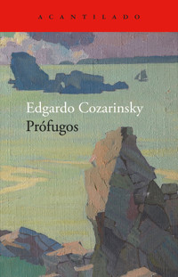 Prófugos - Edgardo Cozarinsky - ebook