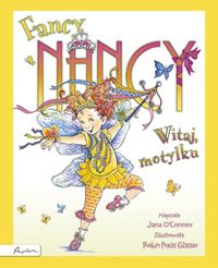 Fancy Nancy Witaj motylku - OConnor Jane - książka