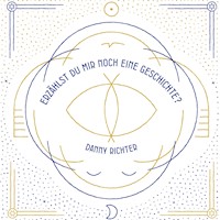 "Erzählst du mir noch eine Geschichte?" - Danny Richter - ebook