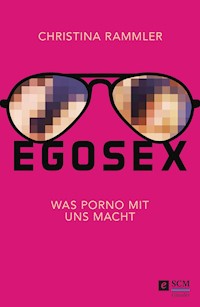 Egosex - Christina Rammler - ebook