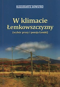 W klimacie Łemkowszczyzny - Sowirko Kazimierz - książka