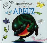 Arbuz - Brzechwa Jan - książka