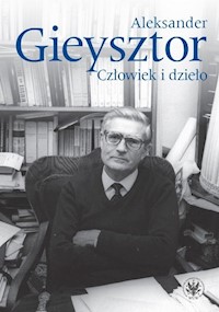 Aleksander Gieysztor Człowiek i dzieło -  - książka