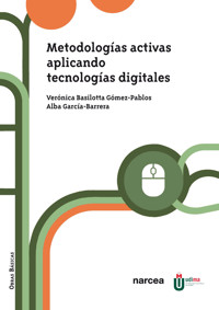 Metodologías activas aplicando tecnologías digitales - Verónica Basilotta Gómez-Pablos - ebook