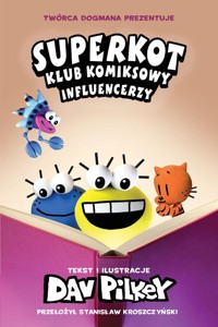 Influencerzy. Superkot. Klub komiksowy. Tom 5 - Dav Pilkey - książka
