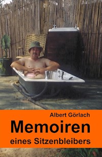 Memoiren eines Sitzenbleibers - Albert Görlach - ebook