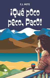 ¡Qué poco peco, Paco! - F.J. Mite - ebook