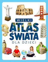 Wielki atlas świata dla dzieci -  - książka