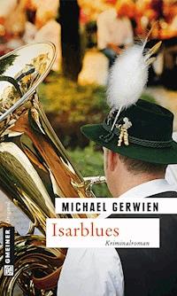 Isarblues - Michael Gerwien - ebook